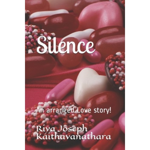 Silence: An arranged Love story! Paperback, Independently Published, English, 9798558773583