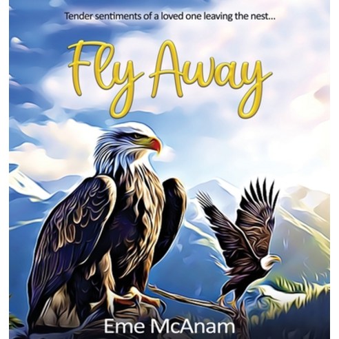 (영문도서) Fly Away Hardcover, Autumn Stories Publishing, English, 9798987121757