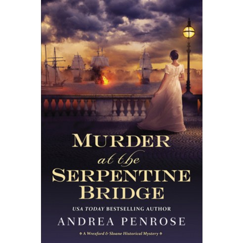 (영문도서) Murder at the Serpentine Bridge: A Wrexford & Sloane Historical Mystery Paperback, Kensington Publishing Corpo..., English, 9781496732545