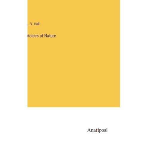 (영문도서) Voices of Nature Hardcover, Anatiposi Verlag, English, 9783382197254