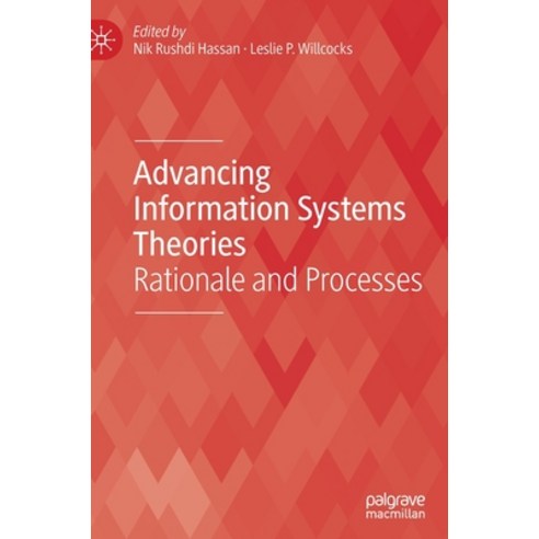 Advancing Information Systems Theories: Rationale and Processes Hardcover, Palgrave MacMillan, English, 9783030648831