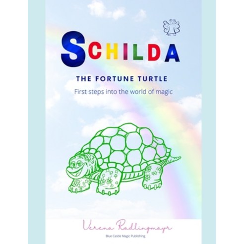 Schilda the Fortune Turtle: First steps into the world of magic Paperback, Blue Castle Magic Publishin..., English, 9783951980515