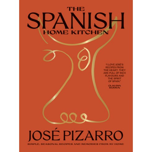 (영문도서) The Spanish Home Kitchen: Simple Seasonal Recipes and Memories from My Home Hardcover, Hardie Grant Books, English, 9781784884475