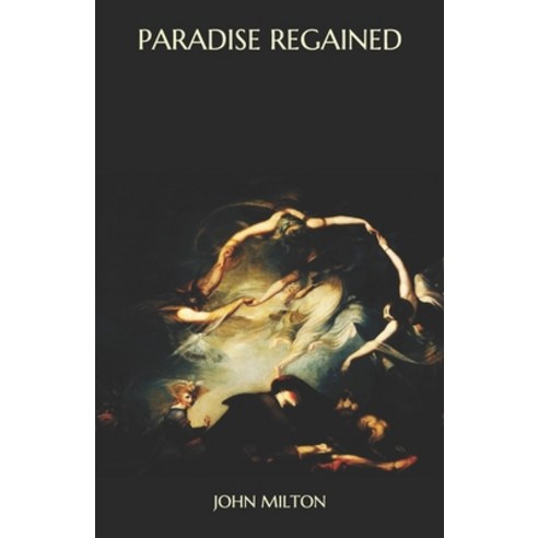 Paradise Regained Paperback, Independently Published, English, 9798573988283