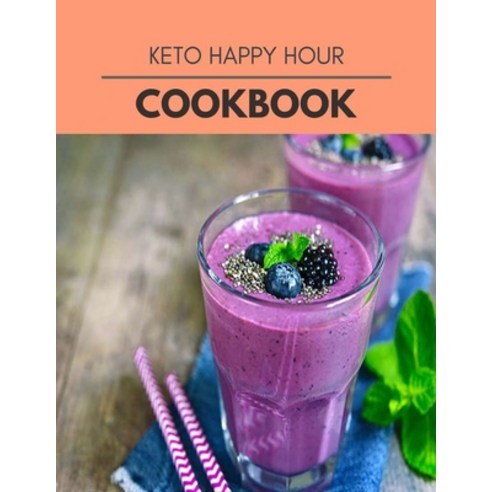 Keto Happy Hour Cookbook: The Ultimate Meatloaf Recipes for Starters Paperback, Independently Published, English, 9798697830246
