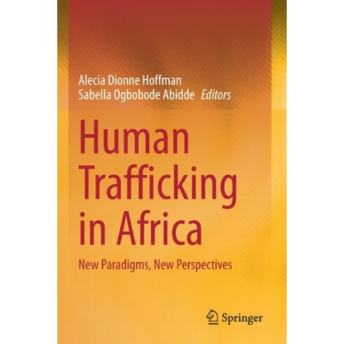 (영문도서) Human Trafficking in Africa: New Paradigms New Perspectives Paperback, Springer, English, 9783030821654