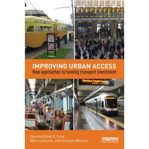 (영문도서) Improving Urban Access: New Approaches to Funding Transport Investment Paperback, Routledge, English, 9781138927056