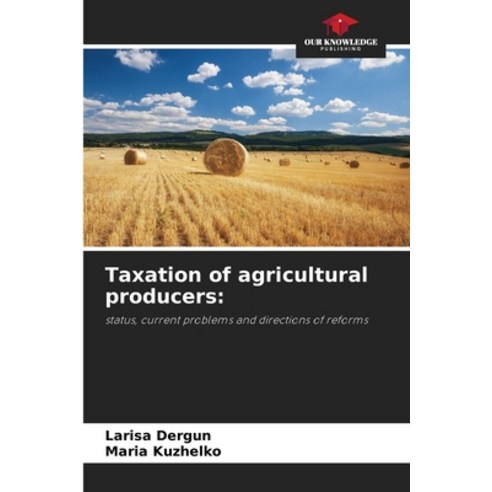 (영문도서) Taxation of agricultural producers Paperback, Our Knowledge Publishing, English, 9786207528837