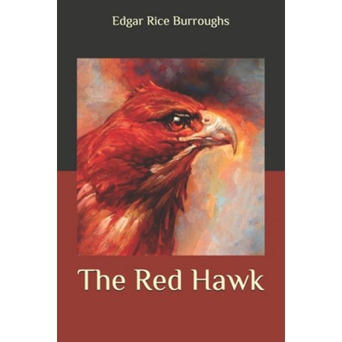 The Red Hawk Paperback, Independently Published