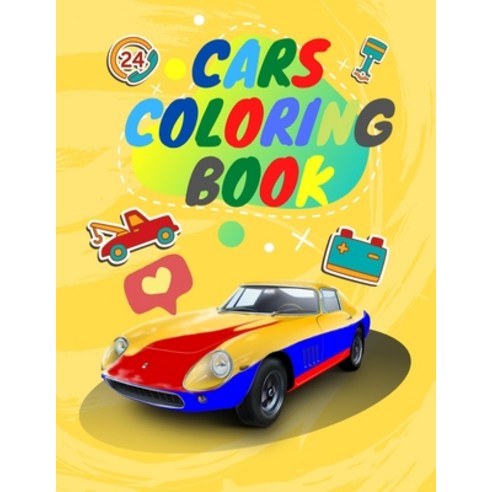 Cars coloring book: Coloring Book For Boys Cool Cars And Vehicles: Cool Cars Vehicles Coloring Book... Paperback, Independently Published