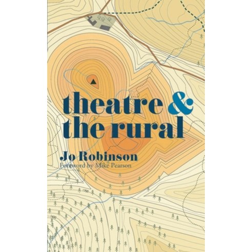(영문도서) Theatre and the Rural Paperback, Red Globe Press, English, 9781137471932