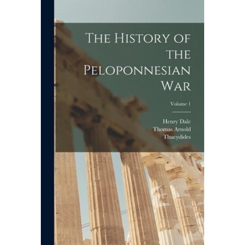 (영문도서) The History of the Peloponnesian War; Volume 1 Paperback, Legare Street Press, English, 9781019058060