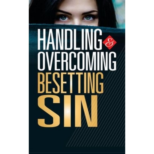(영문도서) Handling & Overcoming Besetting Sin Paperback, Independently Published, English, 9781691373864