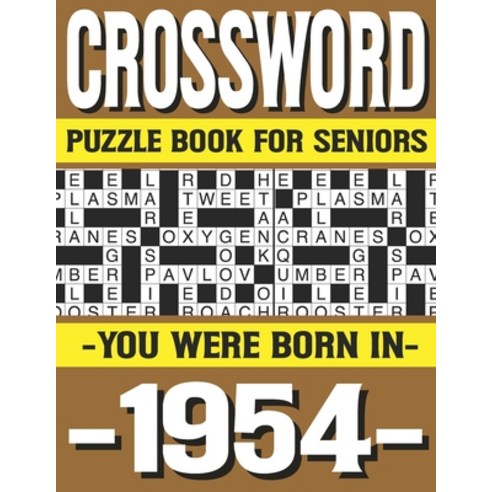 Crossword Puzzle Book For Seniors: You Were Born In 1954: Many Hours Of Entertainment With Crossword... Paperback, Independently Published, English, 9798720622732
