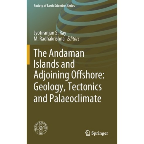 (영문도서) The Andaman Islands and Adjoining Offshore: Geology Tectonics and Palaeoclimate Hardcover, Springer, English, 9783030398422