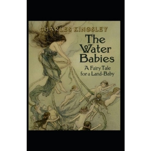 The Water-Babies Annotated Paperback, Independently Published, English, 9798712022724