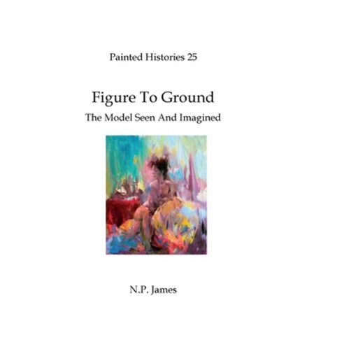 (영문도서) Figure To Ground: The Model Seen And Imagined Hardcover, CV Publications, English, 9781910110171