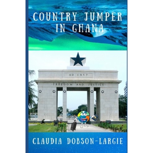 Country Jumper in Ghana Paperback, Independently Published, English, 9798721575990