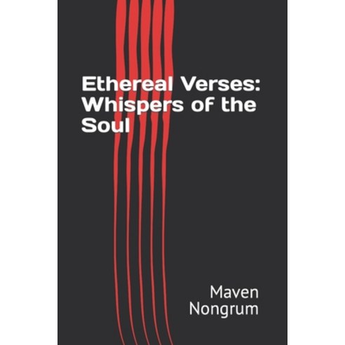 (영문도서) Ethereal Verses: Whispers of the Soul Paperback, Independently Published, English, 9798395051615
