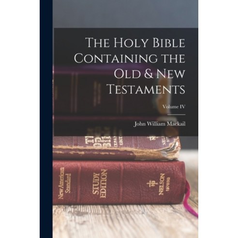 (영문도서) The Holy Bible Containing the Old & New Testaments; Volume IV Paperback, Legare Street Press, English, 9781017303797