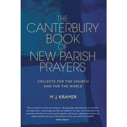 The Canterbury Book of New Parish Prayers: Collects for the church and for the world Hardcover, Canterbury Press, English, 9781786223036
