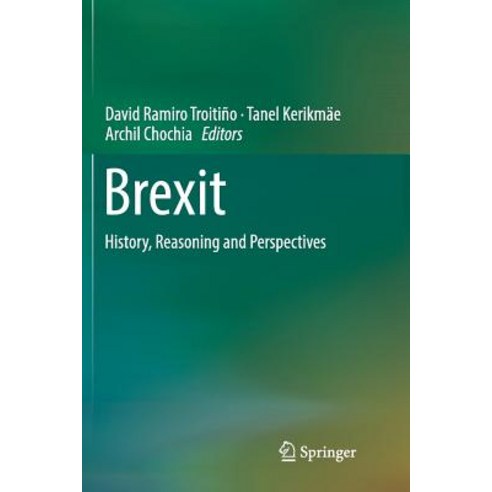 (영문도서) Brexit: History Reasoning and Perspectives Paperback, Springer, English, 9783030087845