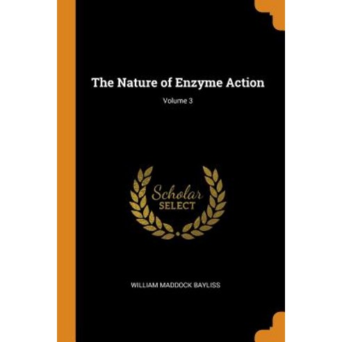 (영문도서) The Nature of Enzyme Action; Volume 3 Paperback, Franklin Classics, English, 9780342162970