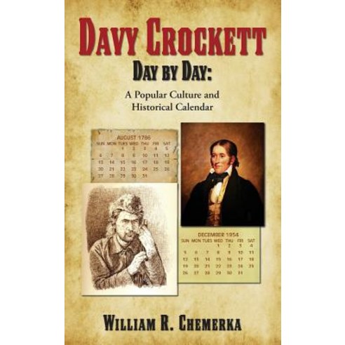(영문도서) Davy Crockett Day by Day: A Popular Culture and Historical Calendar (hardback) Hardcover, BearManor Media, English, 9781629334257