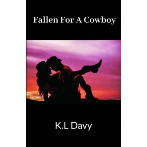 Fallen For A Cowboy Paperback, Independently Published