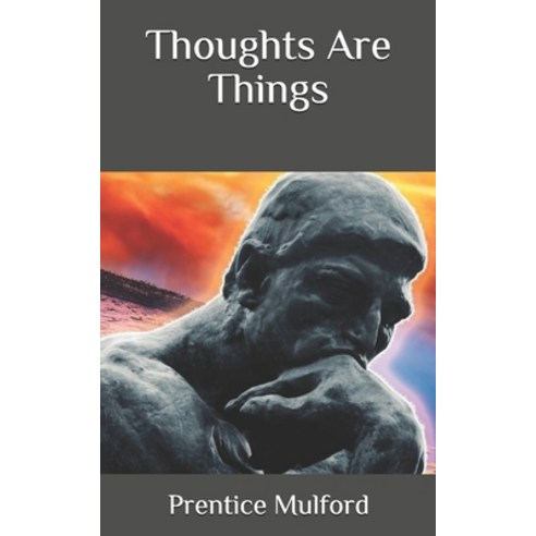 Thoughts Are Things Paperback, Independently Published, English, 9798697703229