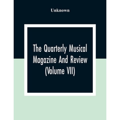 The Quarterly Musical Magazine And Review (Volume Vii) Paperback, Alpha Edition, English, 9789354302688