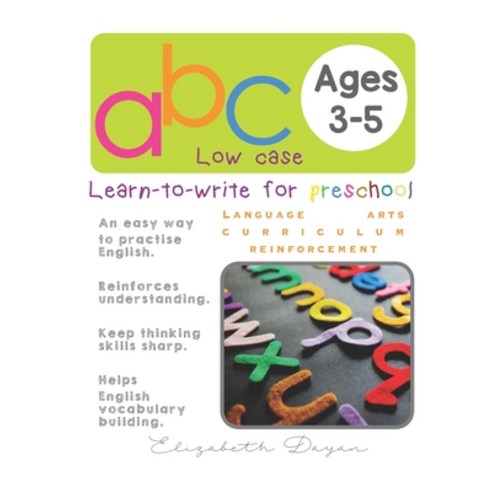 abc Learn to Write for Preschool: Low Case Paperback, Independently Published