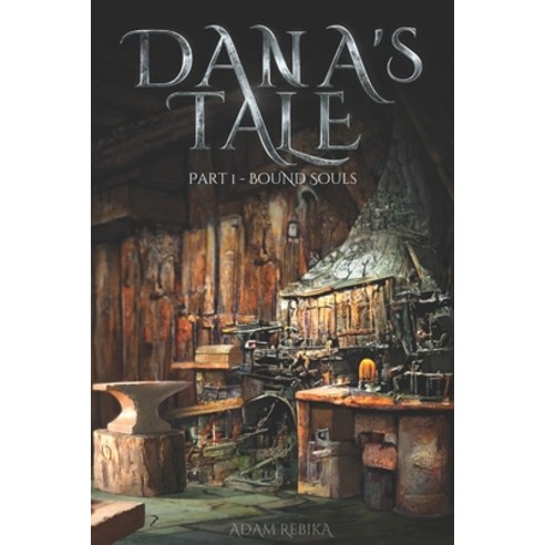 (영문도서) Dana''s Tale - Part 1 - Bound Souls Paperback, Independently Published, English, 9798367261189