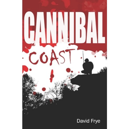 (영문도서) Cannibal Coast Paperback, Independently Published, English, 9781795237567
