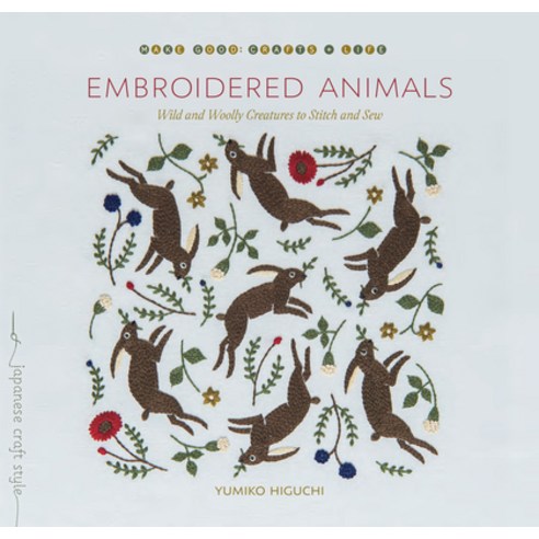 Embroidered Animals: Wild and Woolly Creatures to Stitch and Sew Paperback, Roost Books, English, 9781611808865
