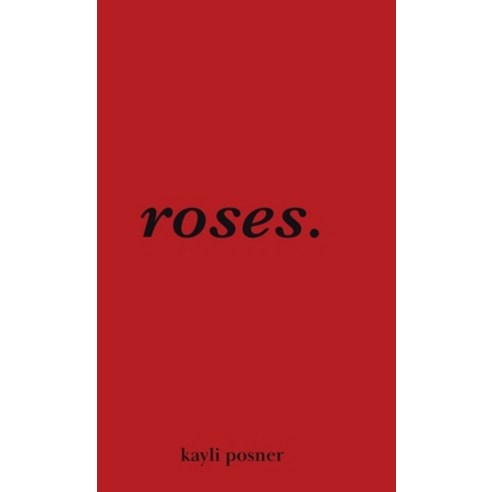 (영문도서) roses. Hardcover, Tellwell Talent, English, 9780228886136