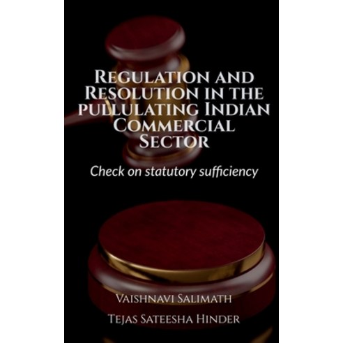 (영문도서) Regulation and Resolution in the pullulating Indian Commercial Sector Paperback, Notion Press, English, 9798890023872