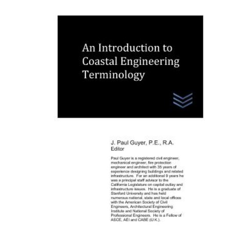 An Introduction to Coastal Engineering Terminology Paperback, Independently Published, English, 9781983053597