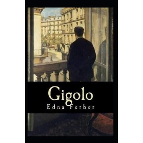 Gigolo-Original Edition(Annotated) Paperback, Independently Published, English, 9798711430162