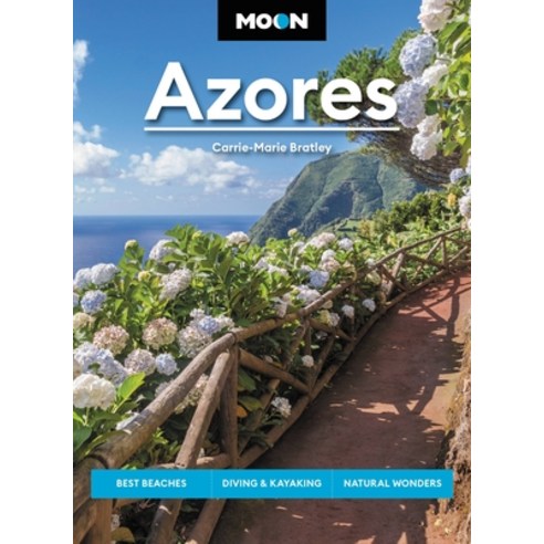 (영문도서) Moon Azores: Best Beaches Diving & Kayaking Natural Wonders Paperback, Moon Travel, English, 9781640499942