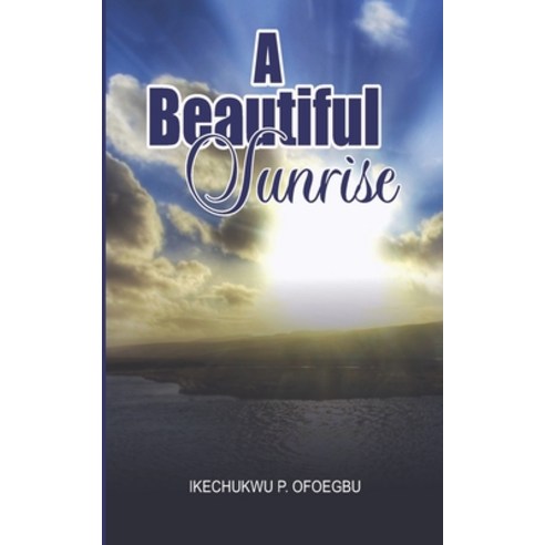 A Beautiful Sunrise Paperback, Independently Published, English, 9798721901638
