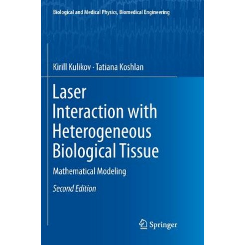 (영문도서) Laser Interaction with Heterogeneous Biological Tissue: Mathematical Modeling Paperback, Springer, English, 9783030067991