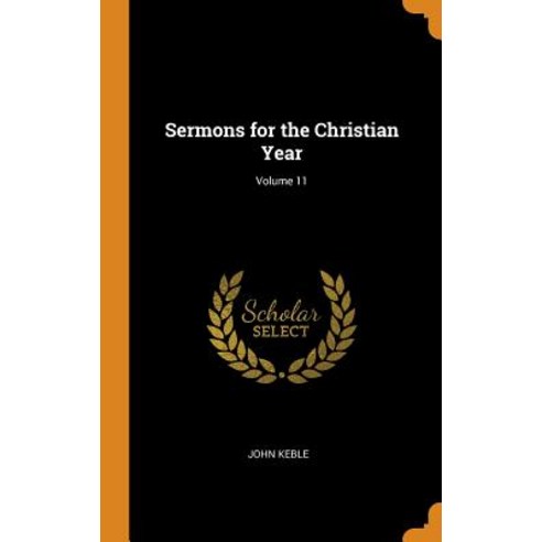 (영문도서) Sermons for the Christian Year; Volume 11 Hardcover, Franklin Classics, English, 9780342075935
