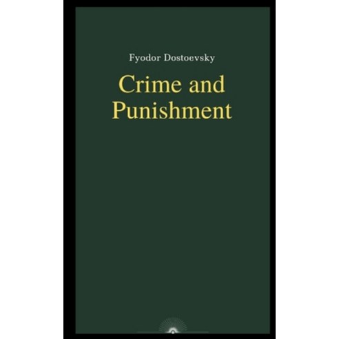 Crime and Punishment by Fyodor Dostoevsky Paperback, Independently Published, English, 9798583422555