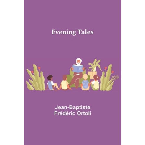 (영문도서) Evening Tales Paperback, Alpha Edition, English, 9789355112873