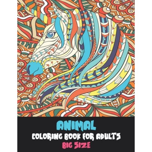 Coloring Book for Adults Big size - Animal Paperback, Independently Published, English, 9798595325523