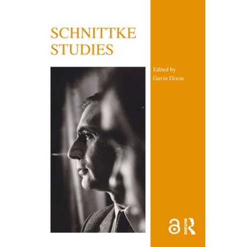 Schnittke Studies Hardcover, Routledge, English, 9781472471055