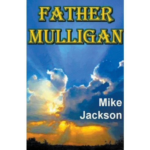 (영문도서) Father Mulligan Paperback, Mike Jackson, English, 9798215763148