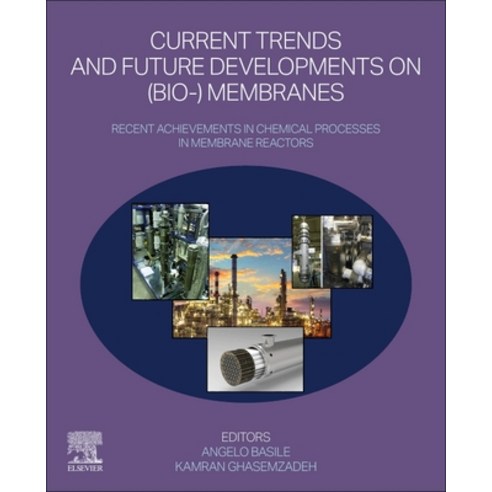 (영문도서) Current Trends and Future Developments on (Bio)-Membranes: Recent Achievements in Chemical Pr... Paperback, Elsevier, English, 9780443138768