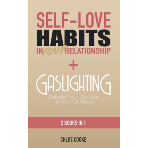 (영문도서) Self Love Habits in Your Relationship + Gaslighting (2 Books in 1): The #1 Mindful Guide Box ... Paperback, Independently Published, English, 9798620094981
